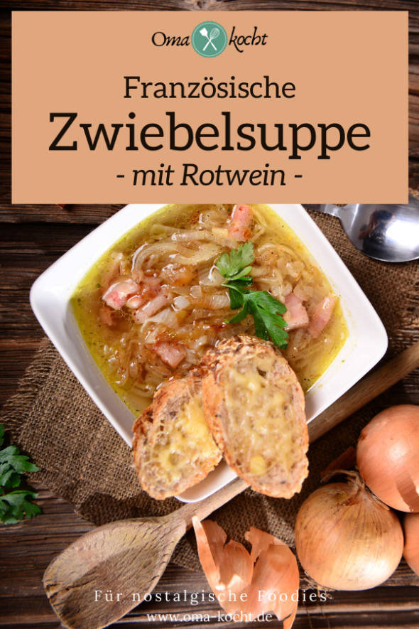 Französische Zwiebelsuppe mit Rotwein - Oma Kocht